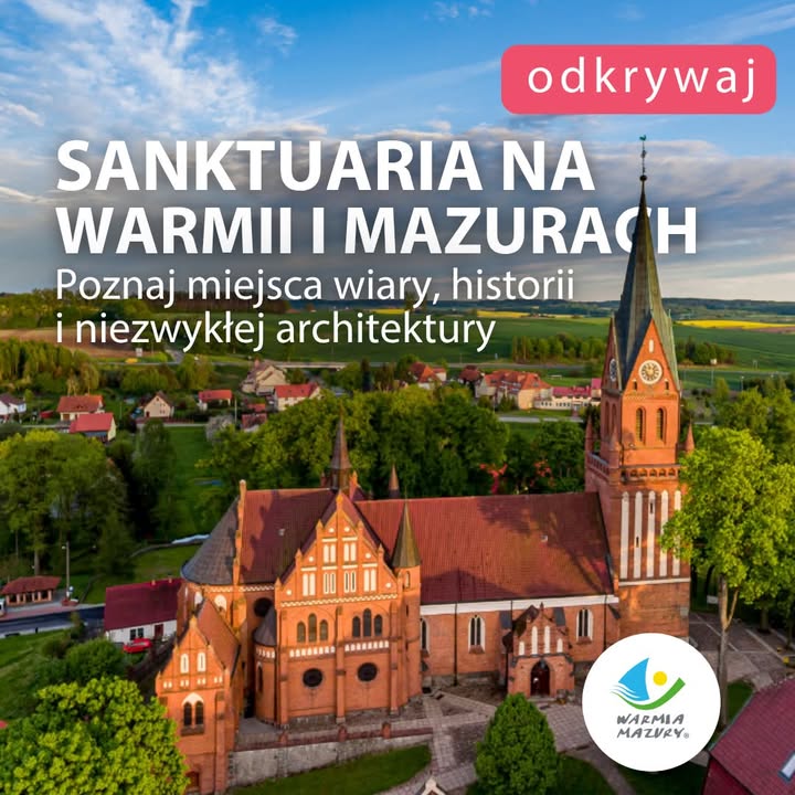 ⛪ Warmia i Mazury jest pełna miejsc, w których od wieków spotykają się historia, architektura i duchowość.