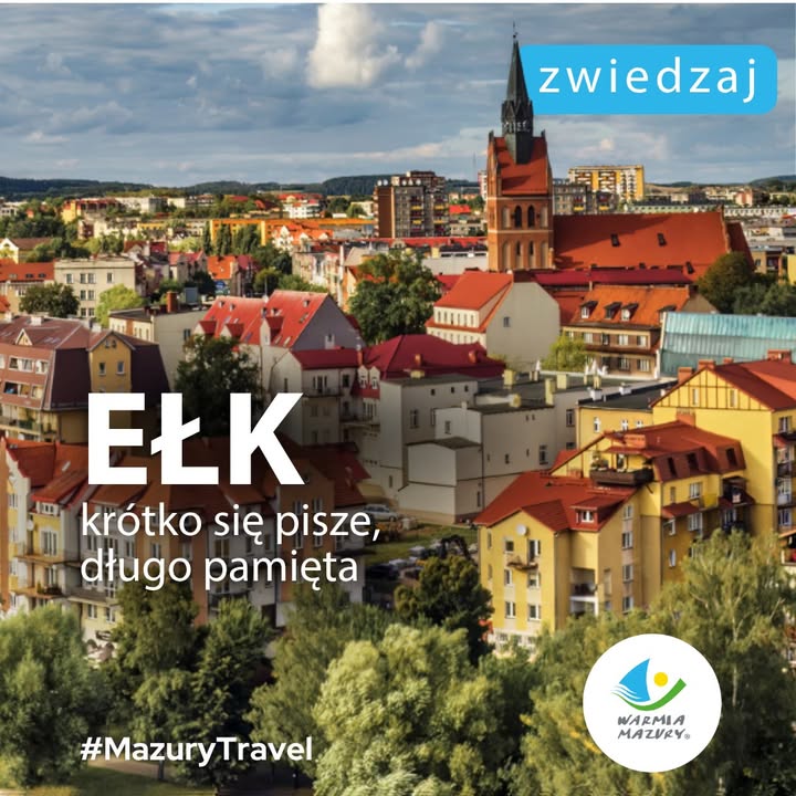 ❤️ Ełk. Krótko się pisze, długo pamięta.